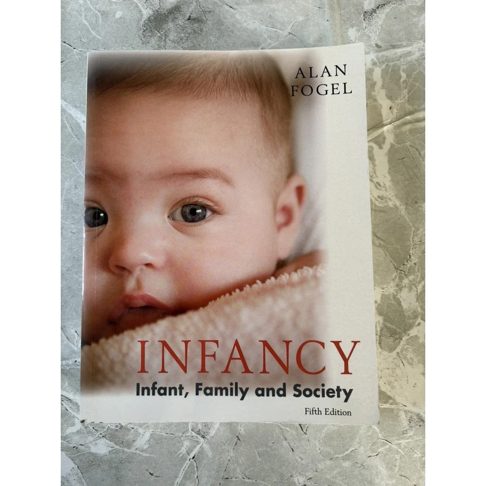 Infancy : Infant, Family, and Society by Alan Fogel (2008, Trade Paperback) GOOD